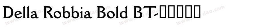 Della Robbia Bold BT字体转换
